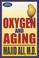 Cover of: Oxygen and Aging