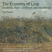 Cover of: The Economy of Love: Creativity, Right Livelihood & Abundance