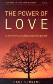 Cover of: Power of Love 10 Spiritual Practices by Paul Ferrini
