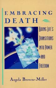 Cover of: Embracing death: riding life's transitions into power and freedom