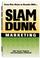 Cover of: From rim shots to results with--slam dunk marketing