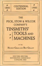 Cover of: Peck, Stow & Wilcox Company's 1900 Centennial Catalog of Tinsmiths' Tools and Machines by 