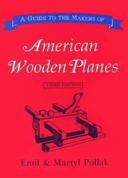 Cover of: A Guide to the Makers of American Wooden Planes