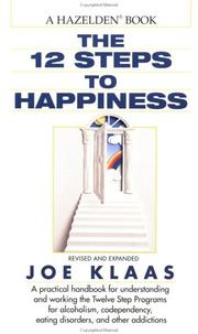 Cover of: Twelve Steps to Happiness by Joe Klaas, Jennifer Md Schneider, Gayle Rosellini, Mark Worden