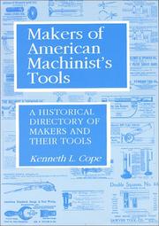 Cover of: Makers of American Machinist Tools | Kenneth L. Cope