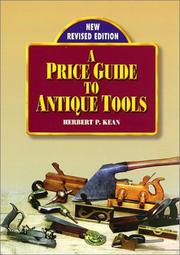 Cover of: A price guide to antique tools by Herbert P. Kean