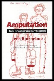 Cover of: Amputation: texts for an extraordinary spectacle