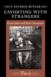 Cavorting with strangers by F. Patrick Butler