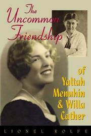 Cover of: The Uncommon Friendship of Yaltah Menuhin & Willa Cather by Lionel Rolfe