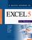 Cover of: A quick course in Excel 5 for Windows