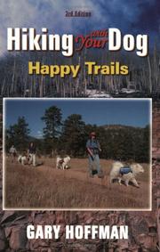 Cover of: Hiking With Your Dog: Happy Trails by Gary Hoffman
