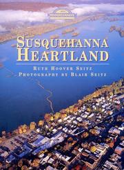 Cover of: Susquehanna heartland by Ruth Hoover Seitz