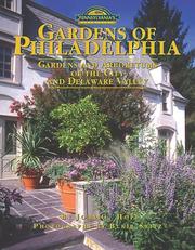 Cover of: Gardens of Philadelphia: Gardens and Arboretums of the City and Delaware Valley (Pennsylvania's Cultural and Natural Heritage)