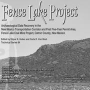 Cover of: Fence Lake Project: Archaeological Data Recovery in the New Mexico Transportation Corridor... (Sri Technical)