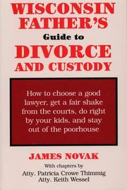 Cover of: The Wisconsin father's guide to divorce and custody