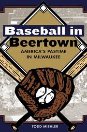 Cover of: Baseball in Beertown: America's pastime in Milwaukee