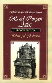 International reed organ atlas by Robert F. Gellerman