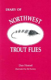 Cover of: Diary of northwest trout flies by Dan Homel