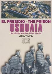 Cover of: El Presidio de Ushuaia: una colección fotográfica = The Prison of Ushuaia : a photo collection
