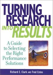 Cover of: Turning Research into Results: A Guide to Selecting the Right Performance Solutions