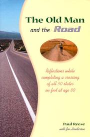 Cover of: The Old Man and the Road: Reflections While Completing a Crossing of All 50 States on Foot at Age 80
