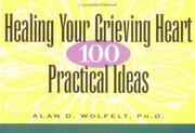Cover of: Healing your grieving heart: 100 practical ideas
