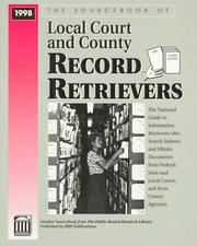 The sourcebook of local court and county record retrievers