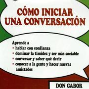 Cover of: Como iniciar una conversacion by Don Gabor
