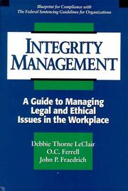 Cover of: Integrity management: a guide to managing legal and ethical issues in the workplace