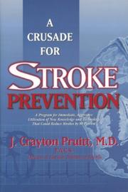 Cover of: A Crusade for Stroke Prevention by J. Crayton Pruitt