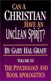 Cover of: Can a Christian Have an Unclean Spirit? Volume III : The Psychology and Book Apologetics