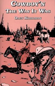 Cowboy'n the way it was by Oley Kohlman