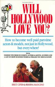 Will Hollywood love you? by Bret Cipes, Regina Mancino
