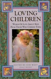 Cover of: Loving Children | Robert West