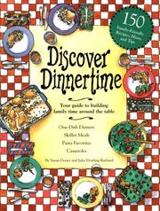 Cover of: Discover dinnertime: your guide to building family time around the table