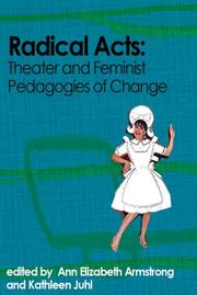 Cover of: Radical Acts: Theatre and Feminist Pedagogies of Change