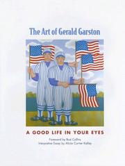 Cover of: A good life in your eyes: the art of Gerald Garston