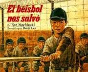 Cover of: El béisbol nos salvó by Ken Mochizuki