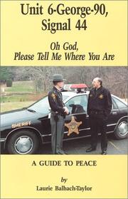 Cover of: Unit 6-George-90, signal 44: Oh God, please tell me where you are : a guide to peace