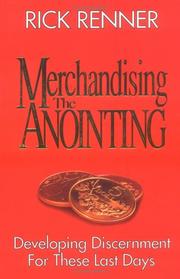 Cover of: Merchandising the Anointing: by Rick Renner