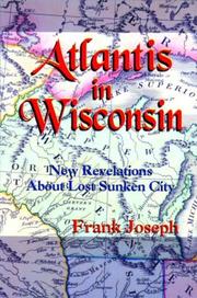 Atlantis in Wisconsin by Frank Joseph