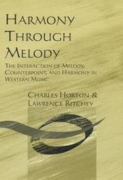 Harmony through melody by Charles Horton, Lawrence Ritchey