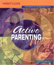 Cover of: Active Parenting Now Parent's Guide by Michael H. Popkin