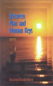 Cover of: Between man and woman keys by Rosalind Brackenbury