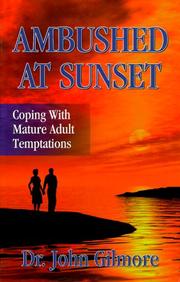 Cover of: Ambushed at sunset: coping with mature adult temptations