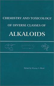 Cover of: Chemistry and toxicology of diverse classes of alkaloids