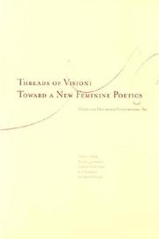 Cover of: Threads of Vision by Roxana Marcoci, Kristin Chambers, Ghada Amer, Nicole Eisenman, Fatimah Tuggar, Lin Tianmiao