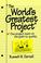 Cover of: The World's Greatest Project