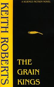 Cover of: The Grain Kings | Keith Roberts