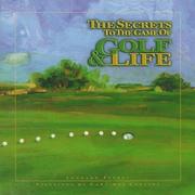 Cover of: The Secrets to the Game of Golf & Life by Leonard Finkel, Leonard Finkel